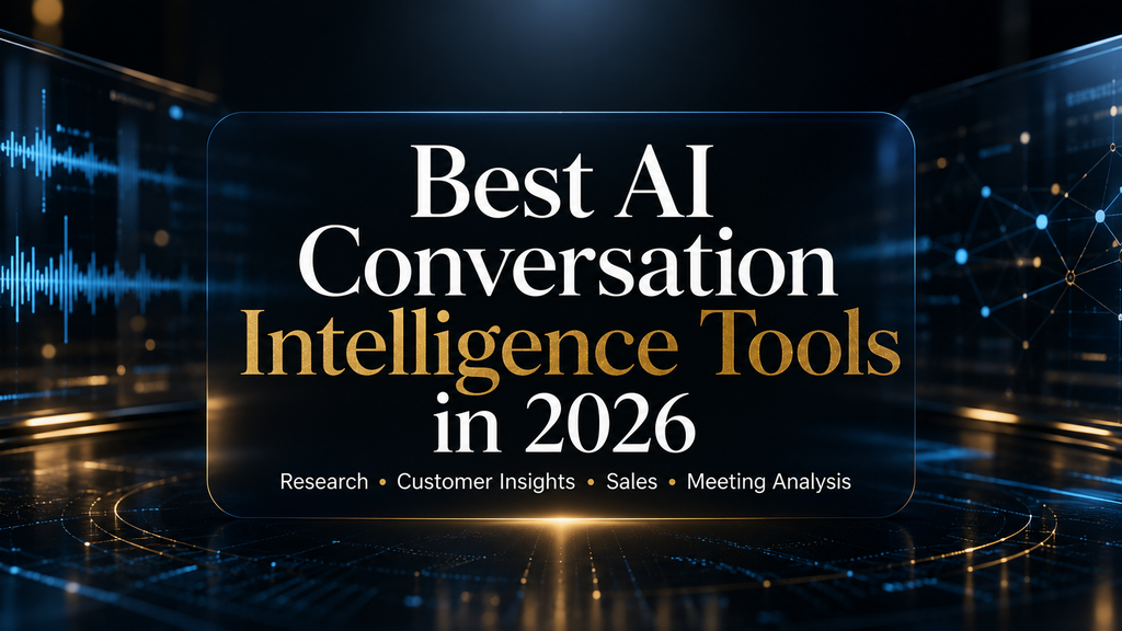 Best AI conversation intelligence tools in 2026 title graphic for research, customer insights, sales, and meeting analysis.